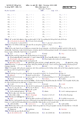 Kiểm tra một tiết học kì I - Năm học 2014 - 2015 Môn Hóa học 12 Thời gian 45 phút